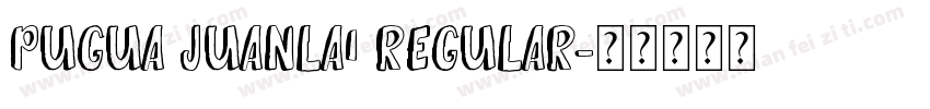 pugua juanlai regular字体转换
